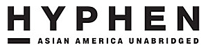 Hyphen - Asian America Unabridged