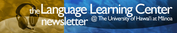 Language Learning Center, U of Hawai`i