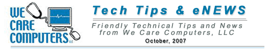 We Care Computers, Tech Tips and News, October, 2007