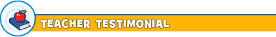 TEACHER TESTIMONIAL