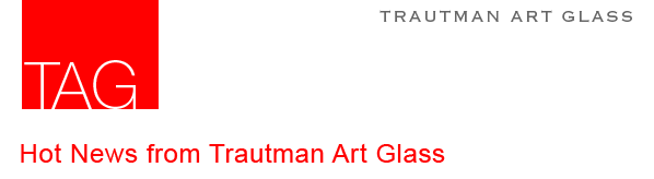 Hot News from Trautman Art Glass