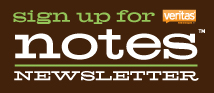 Sign up for Veritas Notes Newsletter