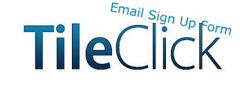 Tileclick Email Sign UP Form