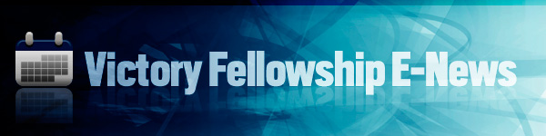 Victory Fellowship E-News