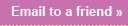 Email to a friend >>