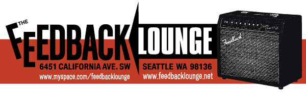 Feedback Lounge 6451 California Ave. SW  Seattle WA  98136