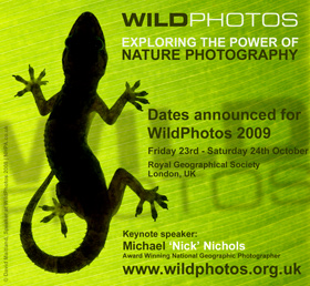 Dates announced for WildPhotos 2009: the UK's largest photography symposium dedicated to exploring the power of nature photography.