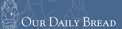Our Daily Bread