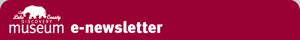 Lake County Discovery Museum e-newsletter