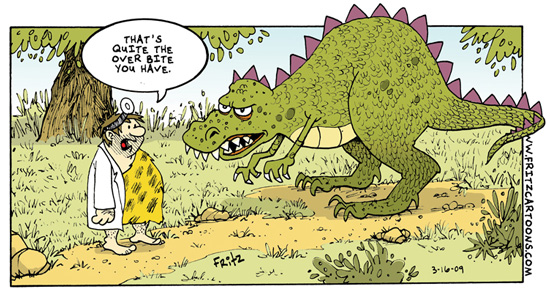Fritz Cartoons | That's quite the over bite you have.